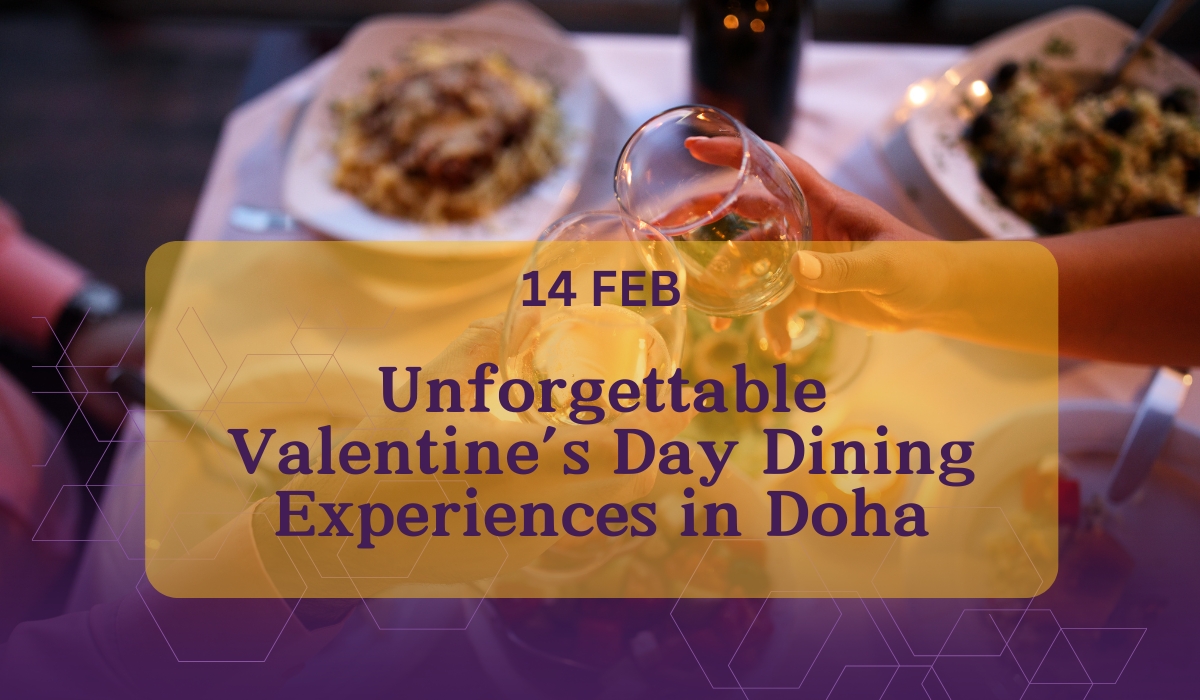 Unforgettable Valentine’s Day Dining Experiences in Doha